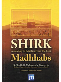 Shirk According to Scholars From the Four Madhabs